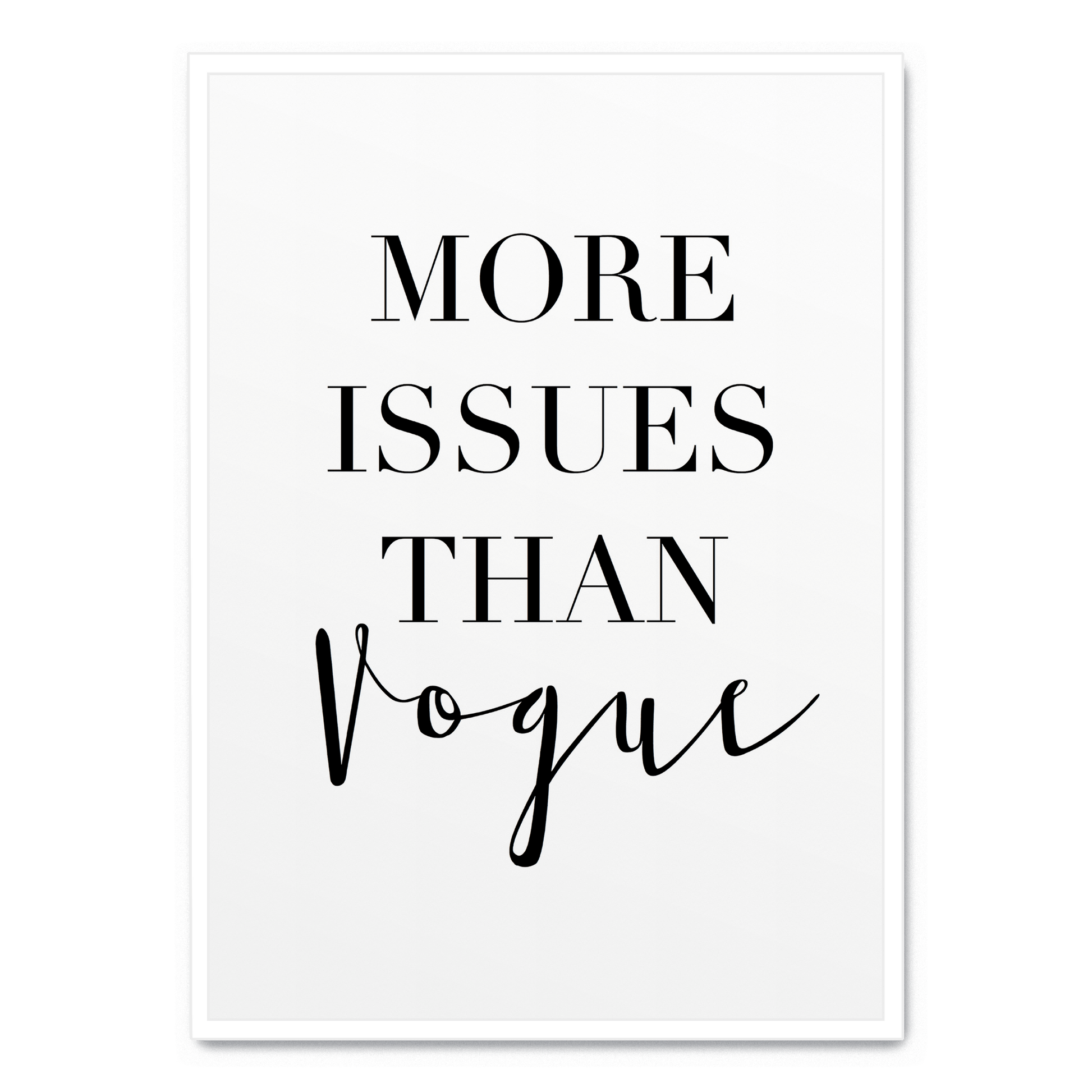 More Issues Than Vogue Poster | Moderne Wanddecoratie Muurdecoratie | Creatieve Canvas Kunst Minimalistisch Design
