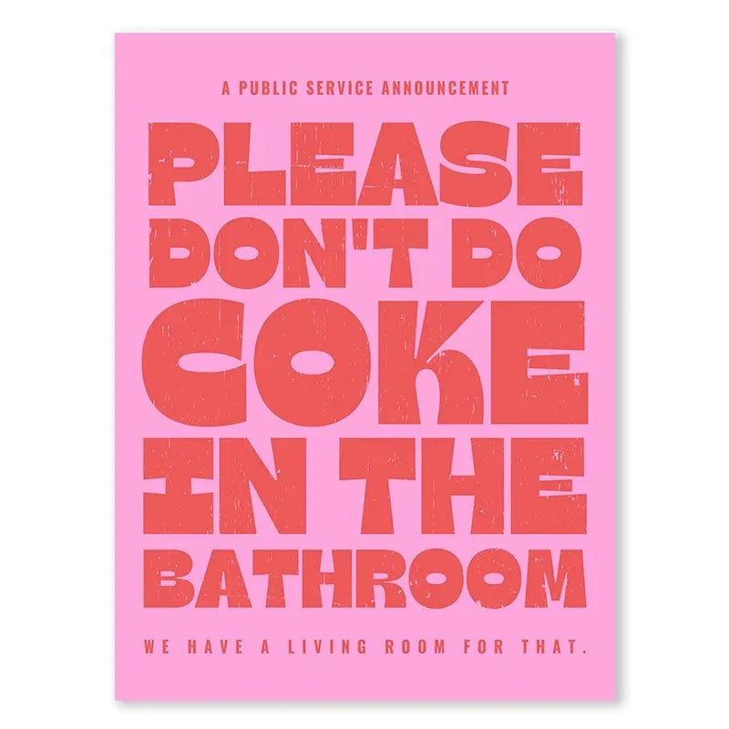 Please Don't Do Coke In The Bathroom #1 | Grappige Muurdecoratie | Wanddecoratie | Humoristische Posters